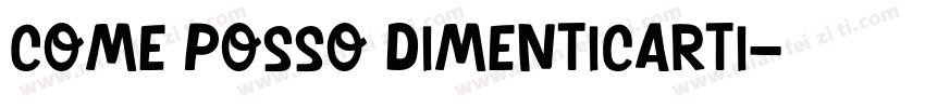 Come posso dimenticarti字体转换